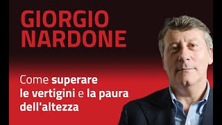 Giorgio Nardone come superare le vertigini e la paura dellaltezza [upl. by Michella]