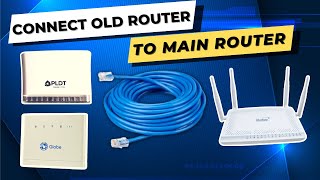 How to Connect Old Routers to Main Router  PLDT to PLDTGlobe [upl. by Nomelif697]