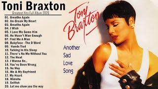 Toni Braxton Greatest Hits Full Album  Toni Braxton Best Of Playlist 2021 [upl. by Zeidman]