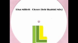 Lisa Millett  Closer Seb Skalski Mix [upl. by Aurel]