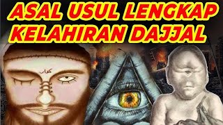 ASAL MUASAL DAJJAL DAN MISINYA MENGHANCURKAN BUMI dajjal [upl. by Wernick]