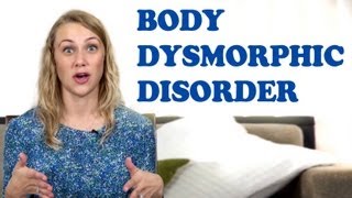 What is Body Dysmorphic Disorder  Kati Morton [upl. by Walcoff411]