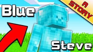 The Story of Blue Steve [upl. by Zetrauq]