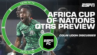 Africa Cup of Nations Quarterfinals SET Will Nigeria win it all  ESPN FC [upl. by Philender]