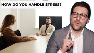 How To Answer “How Do You Handle Stress”  Best Example Answers [upl. by Gleason]