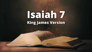 Isaiah 7  King James Version Audio Bible [upl. by Kubetz]