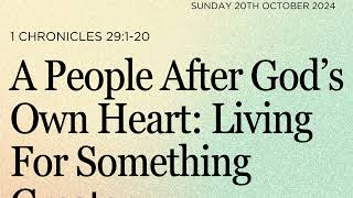 42 Living For Something Greater  1 Chronicles 29120 [upl. by Ittocs]