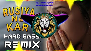 RUSIYA NA KAR Dj Remix Hard Bass  Full Vibration Mix  Dj Yogi Mahendergarh [upl. by Questa]