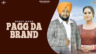 PAGG DA BRAND Full Song  BUNTY MAND  New Punjabi Songs 2017  AMAR AUDIO [upl. by Palgrave]