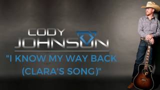 Cody Johnson  I Know My Way Back Claras Song Official Audio [upl. by Hendon]