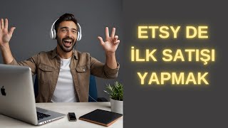 ETSY DE İLK SATIŞI YAPMAK [upl. by Blakely]