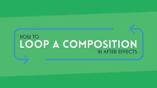 How to Loop Compositions  After Effects Tutorial [upl. by Hallerson]