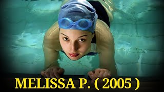 Melissa P 2005  Full Hollywood Movie Explained in Detail  Film Fables [upl. by Castara60]