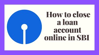 How to close a loan Account online SBI through Net Banking [upl. by Tryck129]