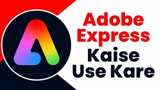 How To Use Adobe Express in Hindi  Adobe Express App Kaise Use Kare [upl. by Anagnos]