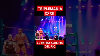 TRIPLEMANIA XXXII EL PATRON ALBERTO DEL RIO triplemania [upl. by Sigismund]