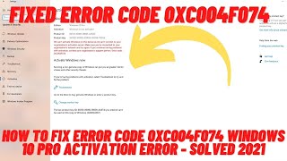 How to Fix Error Code 0xC004F074 Windows 10 Pro Activation Error  Solved 2021 [upl. by Yeneffit894]