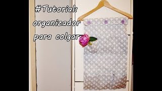 Tutorial coser un organizador para colgar I [upl. by Schell]