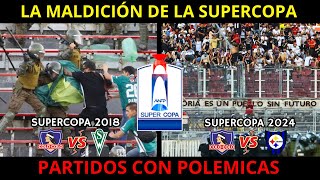 La MALDICIÓN DE LA SUPERCOPA Los PARTIDOS con MÁS POLEMICA [upl. by Thorfinn]