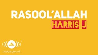 Harris J  RasoolAllah  Official Lyric Video [upl. by Reg]