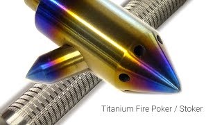 TIG Welding Titanium Fabrication Machining  Making a Fire Poker Stoker [upl. by Alfonzo]