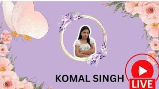 Komal singh is live [upl. by Rilda]