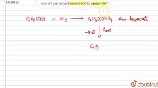 How will you convert benzoic acid to benzamide [upl. by Nil470]