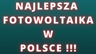 Najlepsza FOTOWOLTAIKA w POLSCE Jaki jest najlepszy uzysk z instalacji fotowoltaicznej w 2022 roku [upl. by Alicea315]