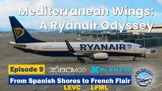 🔴 Live Mediterranean Wings A Ryanair Odyssey  Episode 9  From Spanish Shores to French Flair [upl. by Fosque884]