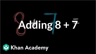 Adding 8  7  Addition and subtraction within 20  Early Math  Khan Academy [upl. by Lirbaj]