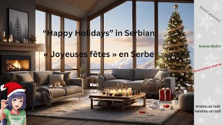 How to say Happy holidays in Serbian Comment dire Bonnes fêtes en Serbe Srećni praznici Serbian [upl. by Baruch388]