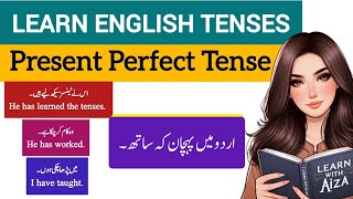 Learn English Tenses Present Perfect  Present Perfect Tense in UrduHindi [upl. by Maleki]