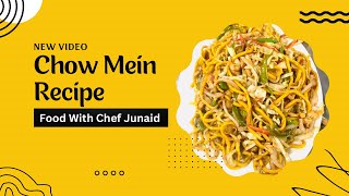 Chow Mein Recipe  chowmein chowmeinrecipe foodwithchefjunaid foodrecipes foodchannel [upl. by Laroy]