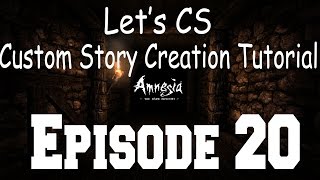 Lets CS Amnesia Custom Story Creation Tutorial Episode 20 Level Doors Changing Maps [upl. by Beniamino]