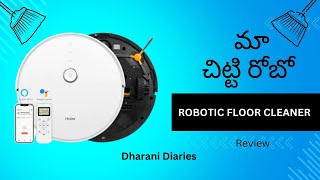 మా చిట్టి రోబో Review 🤖  Haier Robotic Floor cleaner Review in Telugu  Dharani Dairies [upl. by Auoz616]