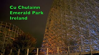 Love Cú Chulainn a Fantastic Wooden Coaster Emerald Park Ireland at After Dark Event [upl. by Vasta]