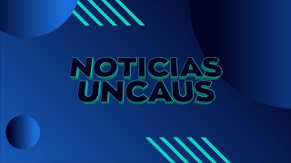 NOTICIAS UNCAUS EN VIVO  180324 [upl. by Glavin]