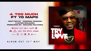 Tbwoy ft Yo Maps  Too Much [upl. by Elrae]