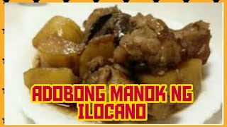 ADOBONG MANOK PANLASANG PINOY RECIPEADOBONG MANOK NG ILOCANOADOBONG WITH PATATAS [upl. by Ainel]