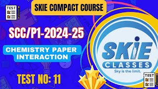 SCC25PI  Chemistry Paper Interaction  Test No 11  SKIE CLASSES neet students testseries [upl. by Baudoin]