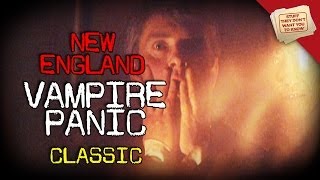 What was the New England vampire panic  CLASSIC [upl. by Orelle]