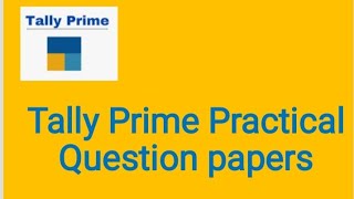 tally tally prime practical question tally prime practice sets previous year paper [upl. by Eekcaj]