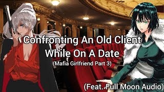 Confronting An Old Client While On A Date Feat BlueMoonAudio Mafia Girlfriend Part 3 F4F [upl. by Novek]