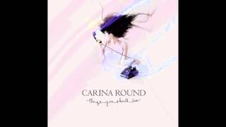 Carina Round  For Everything A Reason [upl. by Anead199]