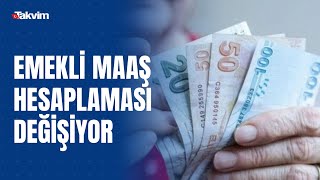 Emekli maaş hesaplaması değişiyor [upl. by Htiel]