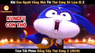 Review phim Khi con người vắng nhà thì thú cưng sẽ làm gì  2  Đẳng Cấp Thú Cưng 2019 [upl. by Enihpesoj214]