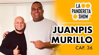 🟡 LA PANDERETA SHOW 36  Juan Pablo Murillo 🟡 [upl. by Naliorf]