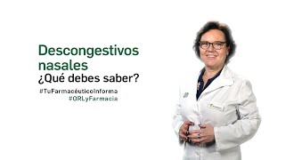 Descongestivos nasales ¿Qué debes saber  Tu Farmacéutico Informa ORL [upl. by Avictor890]