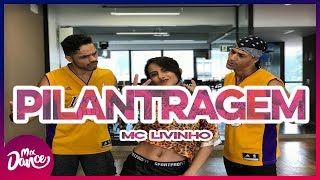 Pilantragem  MC Livinho Coreografia Mix Dance [upl. by Gross985]