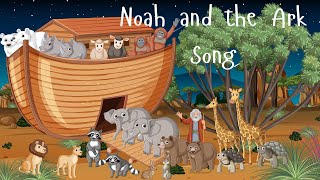 Noah and the Ark song  Christian Songs for kids [upl. by Aneeb]